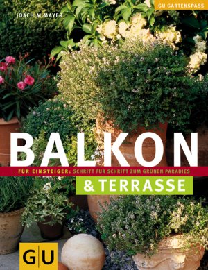 ISBN 9783774266803: Balkon & Terrasse