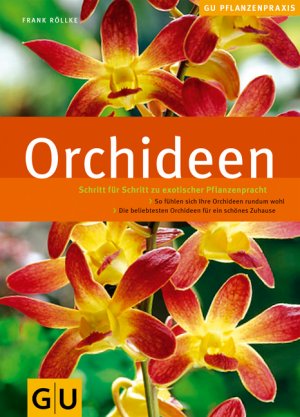 ISBN 9783774272804: Orchideen. Schritt für Schritt zu exotischer Pflanzenpracht [Schritt für Schritt zu exotischer Pflanzenpracht ; so fühlen sich ihre Orchideen rundum wohl ; die beliebtesten Orchideen für ein schönes Zuhause]