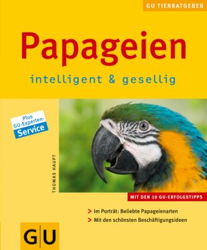 ISBN 9783774273658: Papageien intelligent & gesellig