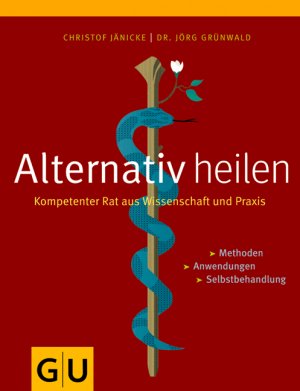 gebrauchtes Buch – Grünwald, Jörg; Jänicke, Christof – Alternativ heilen