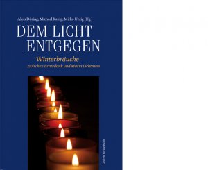 ISBN 9783774304727: Dem Licht entgegen - Winterbräuche zwischen Erntedank und Maria