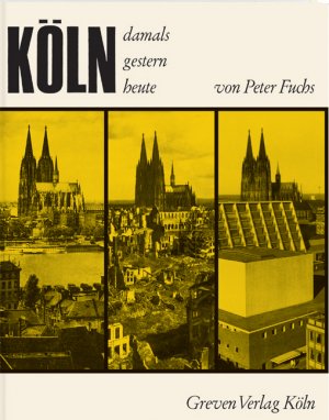 neues Buch – Peter Fuchs – Köln. Damals, gestern, heute