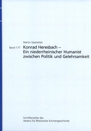 Konrad Heresbach Ein Niederrheinischer Humanist Zwischen Politik Martin Szameitat Buch Neu Kaufen A02jcud701zzo