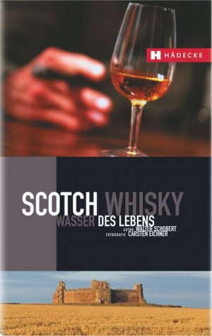 ISBN 9783775004879: Scotch Whisky – Wasser des Lebens