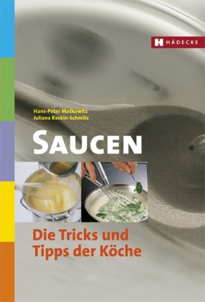 ISBN 9783775005067: Saucen. Die Tricks und Tipps der Köche.