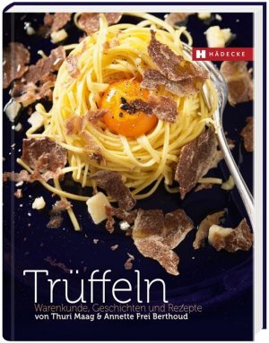 ISBN 9783775005319: Trüffeln - Warenkunde, Geschichten und Rezepte