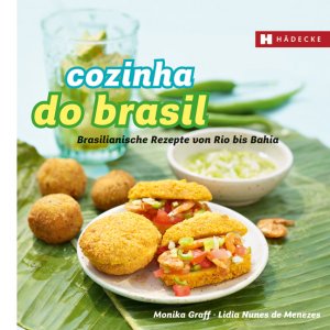 ISBN 9783775006583: Cozinha do Brasil - Brasilianische Rezepte von Rio bis Bahia