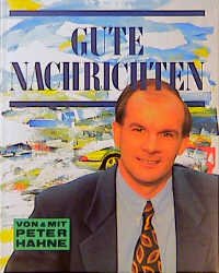 gebrauchtes Buch – Peter Hahne – Gute Nachrichten