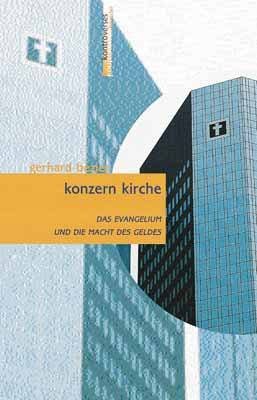 ISBN 9783775128582: konzern kirche. Das Evangelium und die Macht des Geldes.