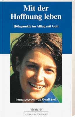 ISBN 9783775129169: Mit der Hoffnung leben