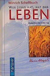 ISBN 9783775130141: Wer Jesus hat, hat das Leben