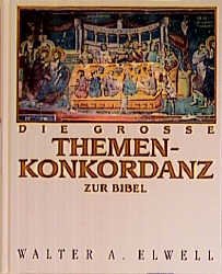 ISBN 9783775130943: Die grosse Themenkonkordanz zur Bibel