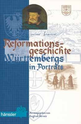 gebrauchtes Buch – Siegfried Hermle – Reformationsgeschichte Württembergs in Porträts