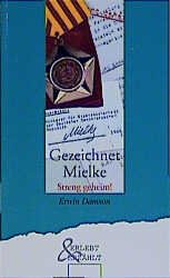 ISBN 9783775134194: Gezeichnet Mielke - Streng geheim! – Erlebnisse in 25 Jahren Ostmissionsarbeit
