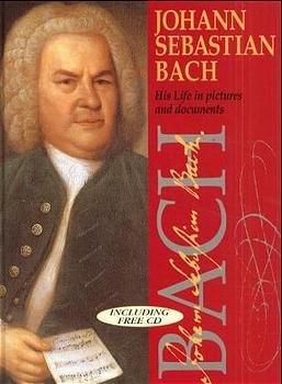 ISBN 9783775134385: Johann Sebastian Bach – His Life in pictures and documents