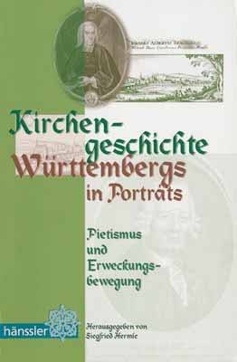 gebrauchtes Buch – Kirchengeschichte Württembergs in Porträts : Pietismus und Erweckungsbewegung