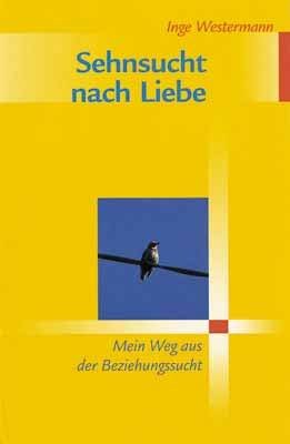 ISBN 9783775137614: Sehnsucht nach Liebe