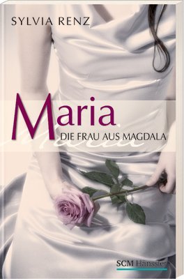 ISBN 9783775142878: Maria, die Frau aus Magdala