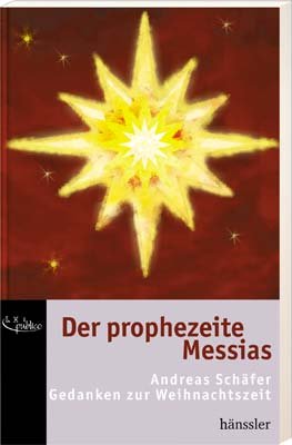 ISBN 9783775147606: Der prophezeite Messias - Gedanken zur Weihnachtszeit