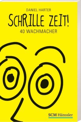 ISBN 9783775148764: Schrille Zeit! - 40 Wachmacher