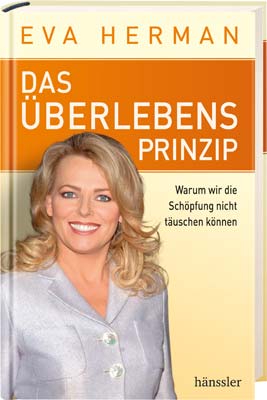 ISBN 9783775148849: Das Überlebensprinzip - Warum wir die Schöpfung nicht täuschen können - Eva Herman im Gespräch mit Friedrich Hänssler