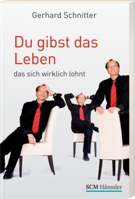 ISBN 9783775152839: Du gibst das Leben - Das sich wirklich lohnt