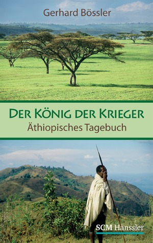 ISBN 9783775153201: Der König der Krieger - Äthiopisches Tagebuch