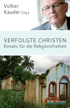 ISBN 9783775154185: Verfolgte Christen - Einsatz für die Religionsfreiheit