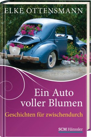 ISBN 9783775155540: Ein Auto voller Blumen