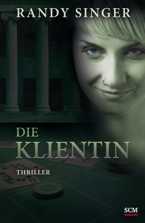 ISBN 9783775156929: Die Klientin: Thriller (Justizthriller)