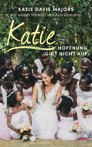 ISBN 9783775158435: Katie – Hoffnung gibt nicht auf