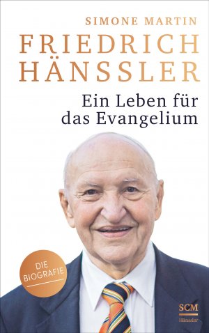 ISBN 9783775158893: Friedrich Hänssler - Ein Leben für das Evangelium - Die Biografie