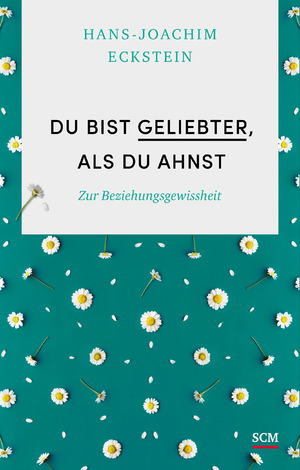 ISBN 9783775158961: Du bist geliebter, als du ahnst - Zur Beziehungsgewissheit