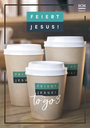 neues Buch – Feiert Jesus! - to go 3 / Liederheft, FEIERT JESUS! / Buch / 128 S. / Deutsch / 2019 / SCM Hänssler-Verlag GmbH / EAN 9783775159869