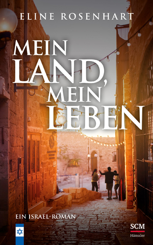 neues Buch – Eline Rosenhart – Mein Land, mein Leben | Ein Israel-Roman | Eline Rosenhart | Buch | 368 S. | Deutsch | 2024 | SCM Hänssler | EAN 9783775162067