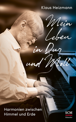 neues Buch – Klaus Heizmann – Mein Leben in Dur und Moll