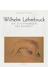 gebrauchtes Buch – Lehmbruck, Wilhelm -- Händler – Wilhelm Lehmbruck. Die Zeichnungen der Reifezeit.