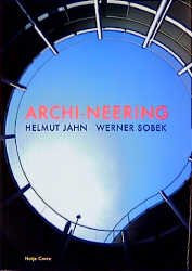 ISBN 9783775708524: Archi-Neering. Helmut Jahn, Werner Sobek.