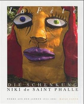 ISBN 9783775710459: La Fete - Die Schenkung Niki de Saint Phalle