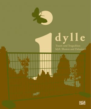 ISBN 9783775719438: Idylle : Traum und Trugschluss ; [anlässlich der Ausstellung Idylle. Traum und Trugschluss, Phoenix-Kulturstiftung. Sammlung Falckenberg, Hamburg 08.10.2006 - 29.04.2007, DA2 Domus Artium 2002, Salamanca 05.06.2007 - 05.08.2007 im Rahmen des III. Internationalen Festivals der Künste in Kastilien und León, Salamanca 2007, Galerie der Stadt Remscheid 21.10.2007 - 13.01.2008] = Idyll / hrsg. von Oliver Zybok. Mit Te