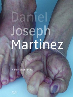 ISBN 9783775723053: Daniel Joseph Martinez: A life of disobedience