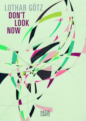 ISBN 9783775730020: Lothar Götz, Works - 2011