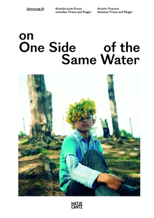 gebrauchtes Buch – Angelika Stepken – On one side of the same water. Artistic practice between Tirana and Tangier. Künstlerische Praxis zwischen Tirana und Tanger.