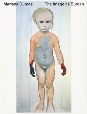 ISBN 9783775738606: Marlene Dumas - The Image as Burden