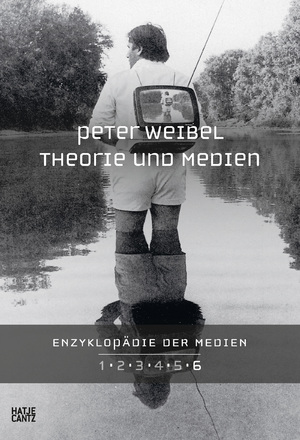 neues Buch – Peter Weibel – Enzyklopädie der Medien. Band 6 - Theorie und Medien