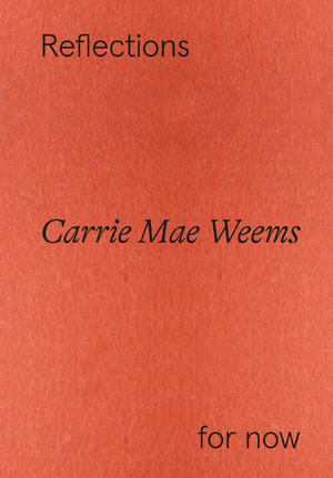 ISBN 9783775755559: Carrie Mae Weems | Reflections for now | Florence Ostende | Buch | 176 S. | Englisch | 2023 | Hatje Cantz Verlag GmbH | EAN 9783775755559