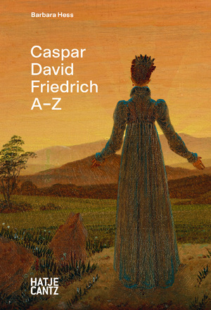 gebrauchtes Buch – Barbara Hess – Caspar David Friedrich - A–Z