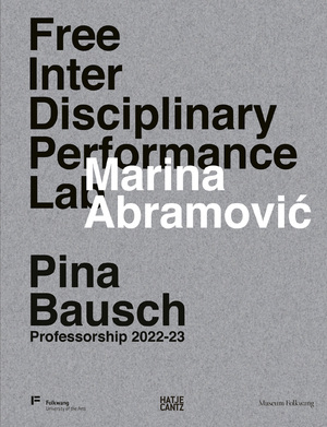 ISBN 9783775757317: Marina Abramović. Free Interdisciplinary Performance Lab – Pina Bausch Professorship 2022-23