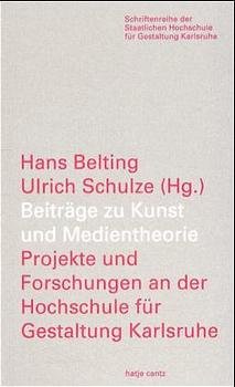 ISBN 9783775790345: Beiträge zu Kunst und Medientheorie. Projekte und Forschungen an der Hochschule für Gestaltung Karlsruhe