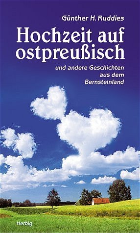 ISBN 9783776619065: Hochzeit auf ostpreußisch und andere Geschichten aus dem Bernsteinland